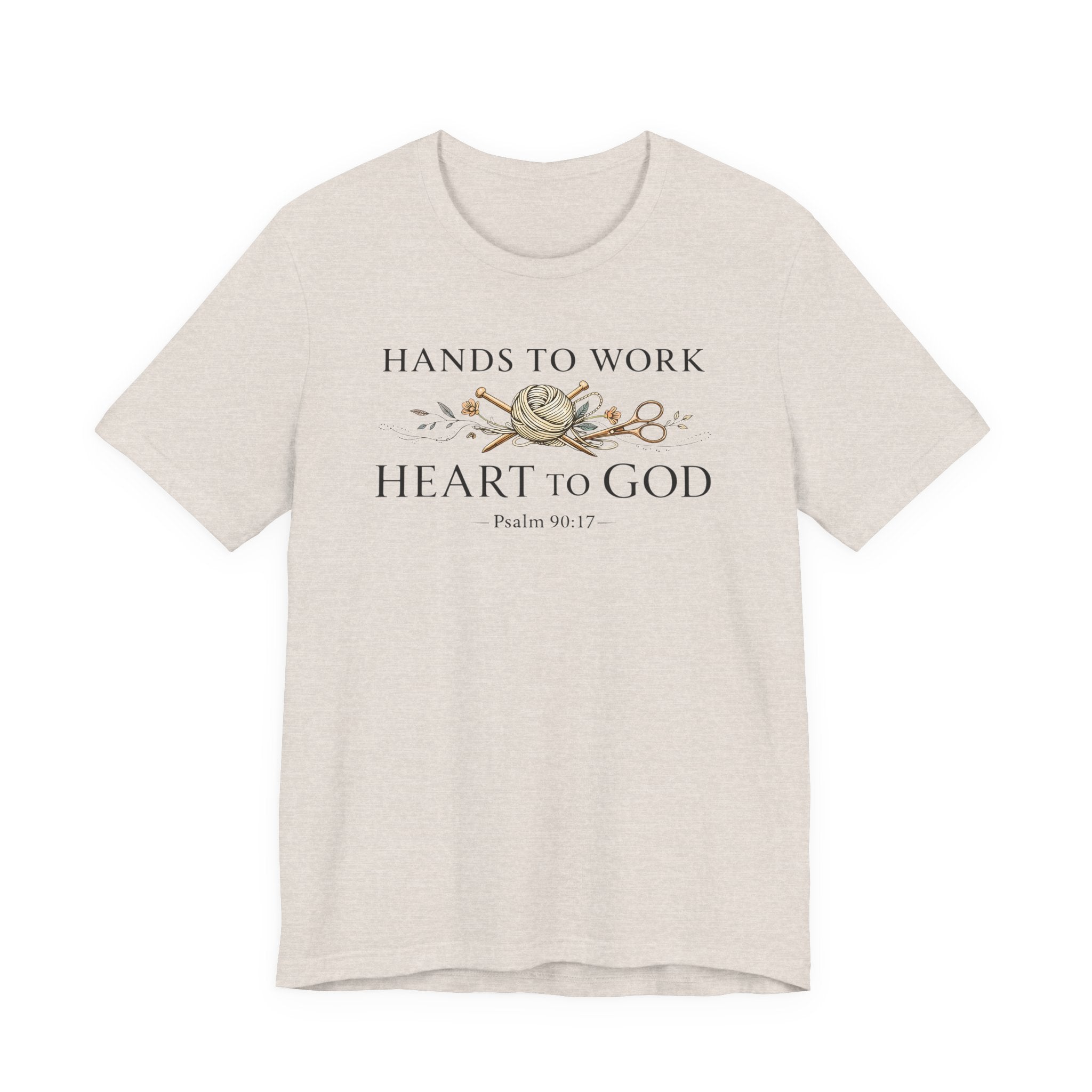 Hands to Work Heart to God (Psalm 90:17  Knitting Tee)