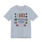 Yarn People Have A Language (Sewing Tee)