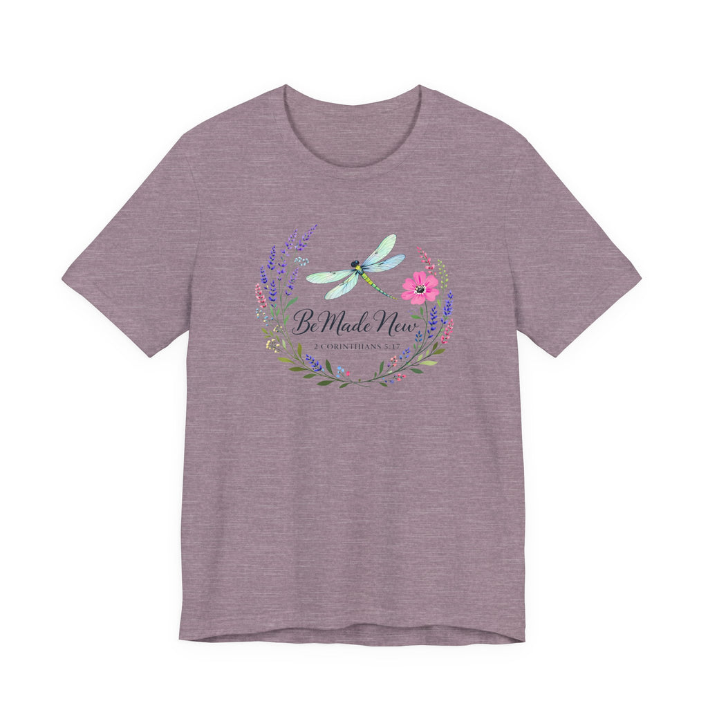 Be Made New -Dragonfly New (Corninthians 5:17 Christian Tee)