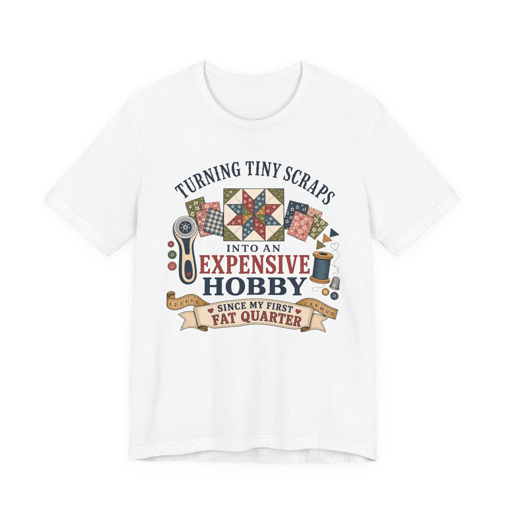 Expensive Hobby T-Shirt