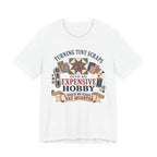 Expensive Hobby T-Shirt