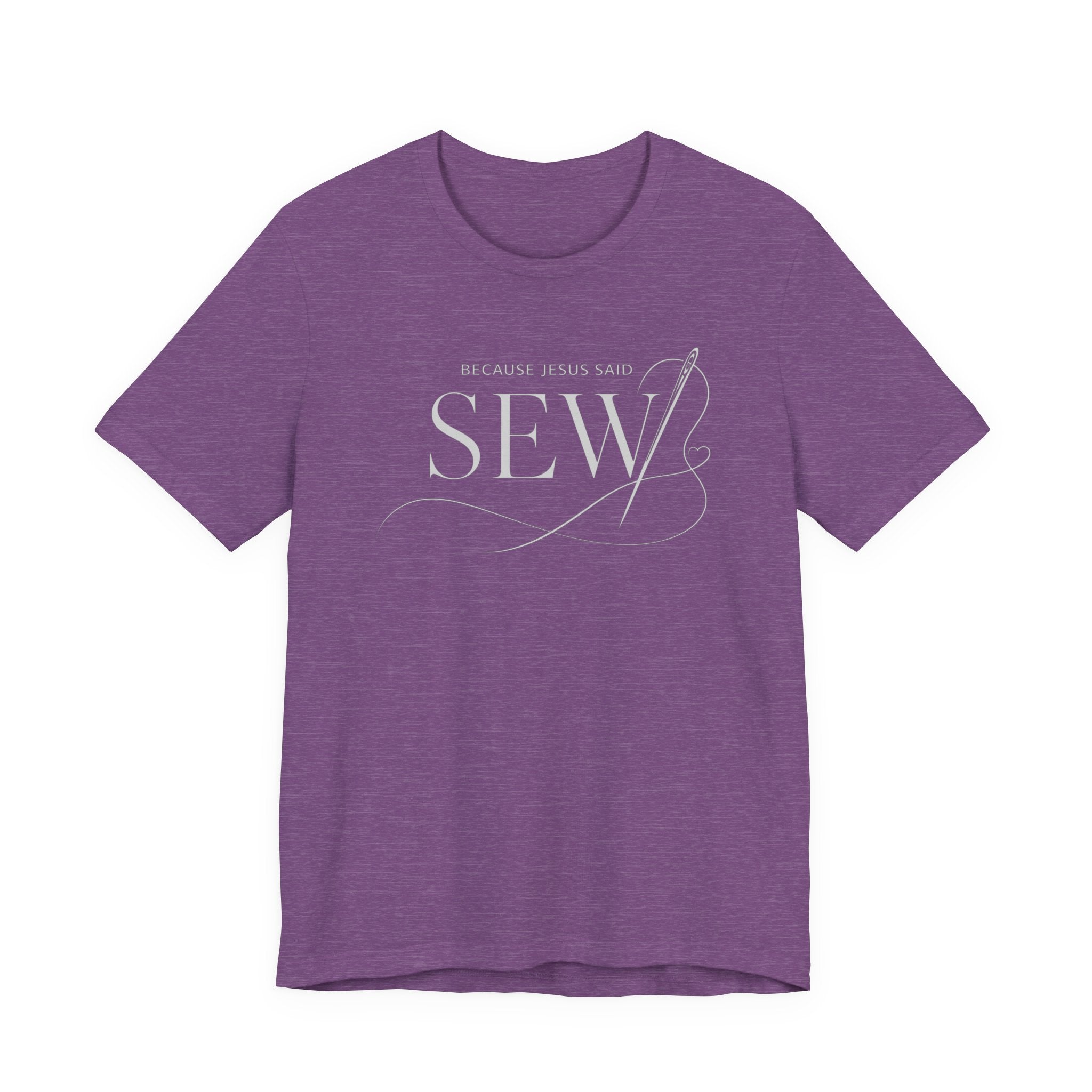 Sew, Because Jesus Said (Christian Sewing Tee - Dark Colors)