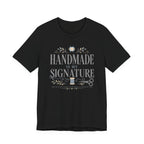 Handmade Is My Signature (Sewing Tee)