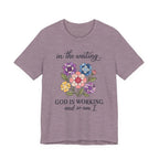 In the Waiting God Is Working - And So Am I (Christian Tee)
