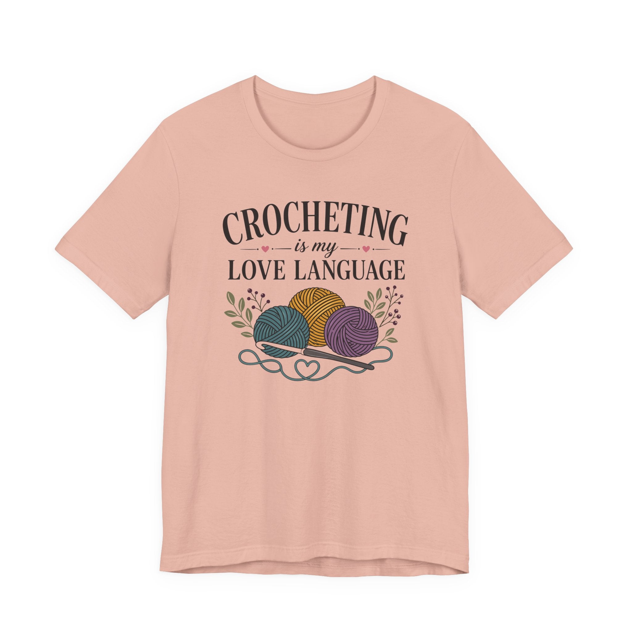 Crocheting Is My Love Language (Crocheter's Tee)