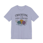 Crocheting Is My Love Language (Crocheter's Tee)