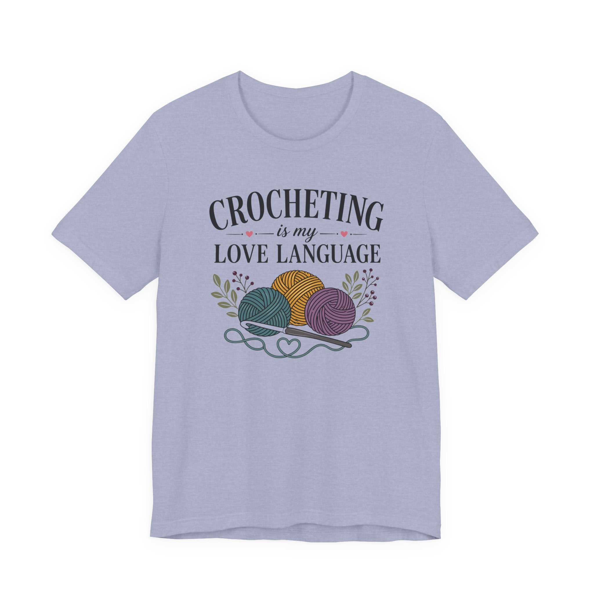 Crocheting Is My Love Language (Crocheter's Tee)