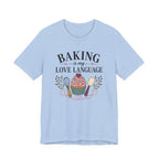 Baking is my Love Language (Baker's Tee)