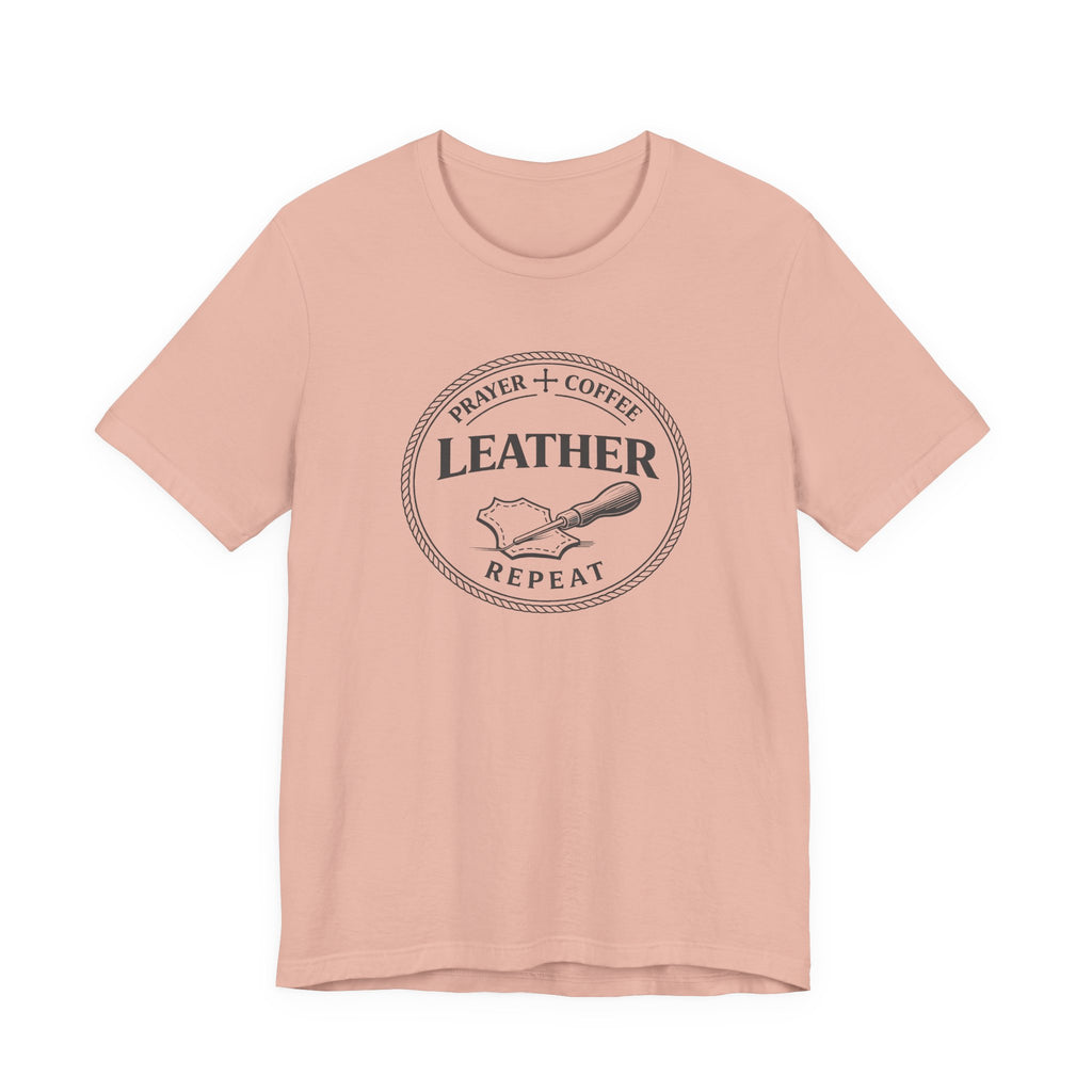 Prayer + Coffee + Leather + Repeat (Christian Tee)