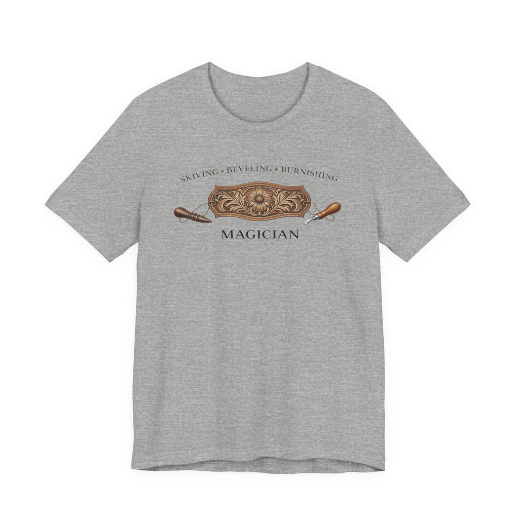 Skiving Beveling Burnishing Magician (Leatherworker Tee)