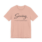 Sewing Its My Superpower (Sewing Tee)