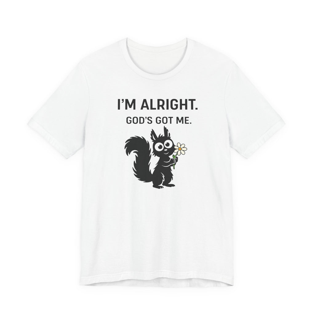 Im Alright (Squirrel Lovers Christian Tee)