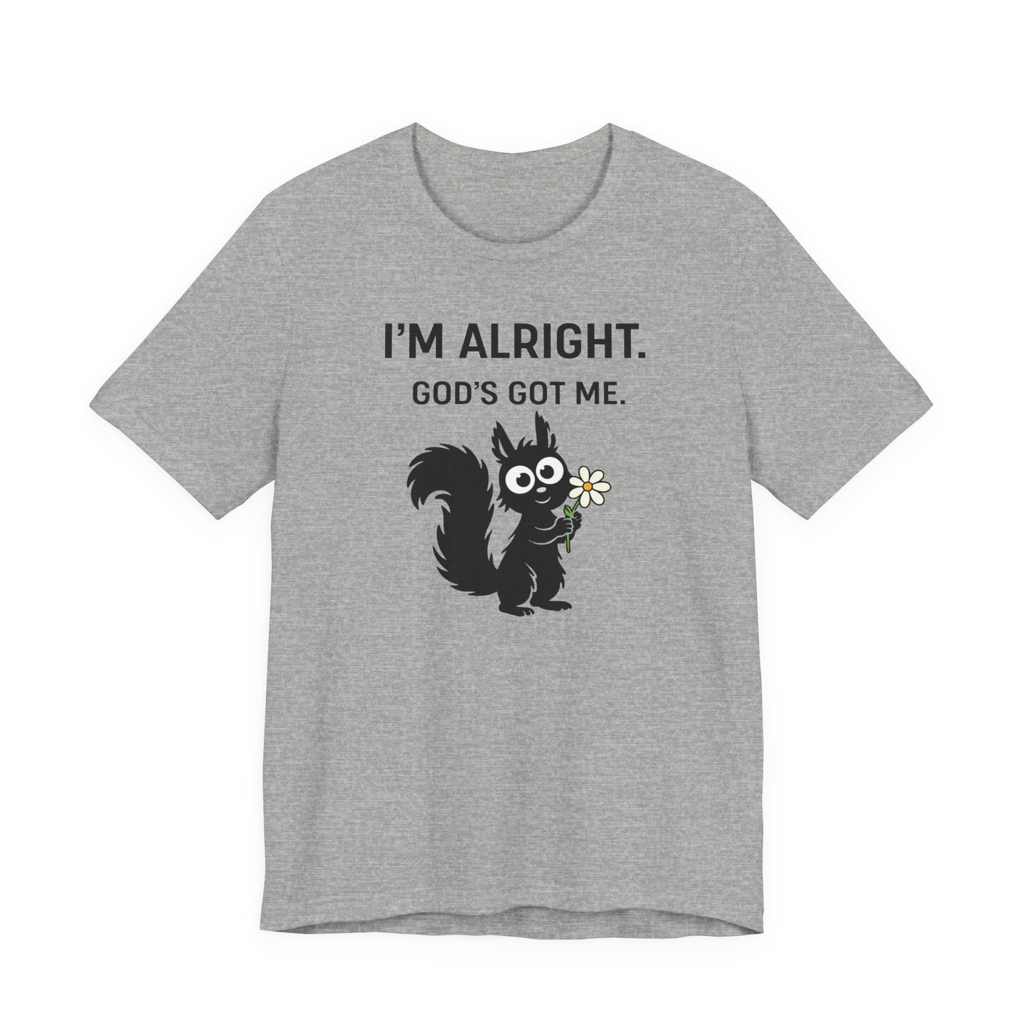 Im Alright (Squirrel Lovers Christian Tee)