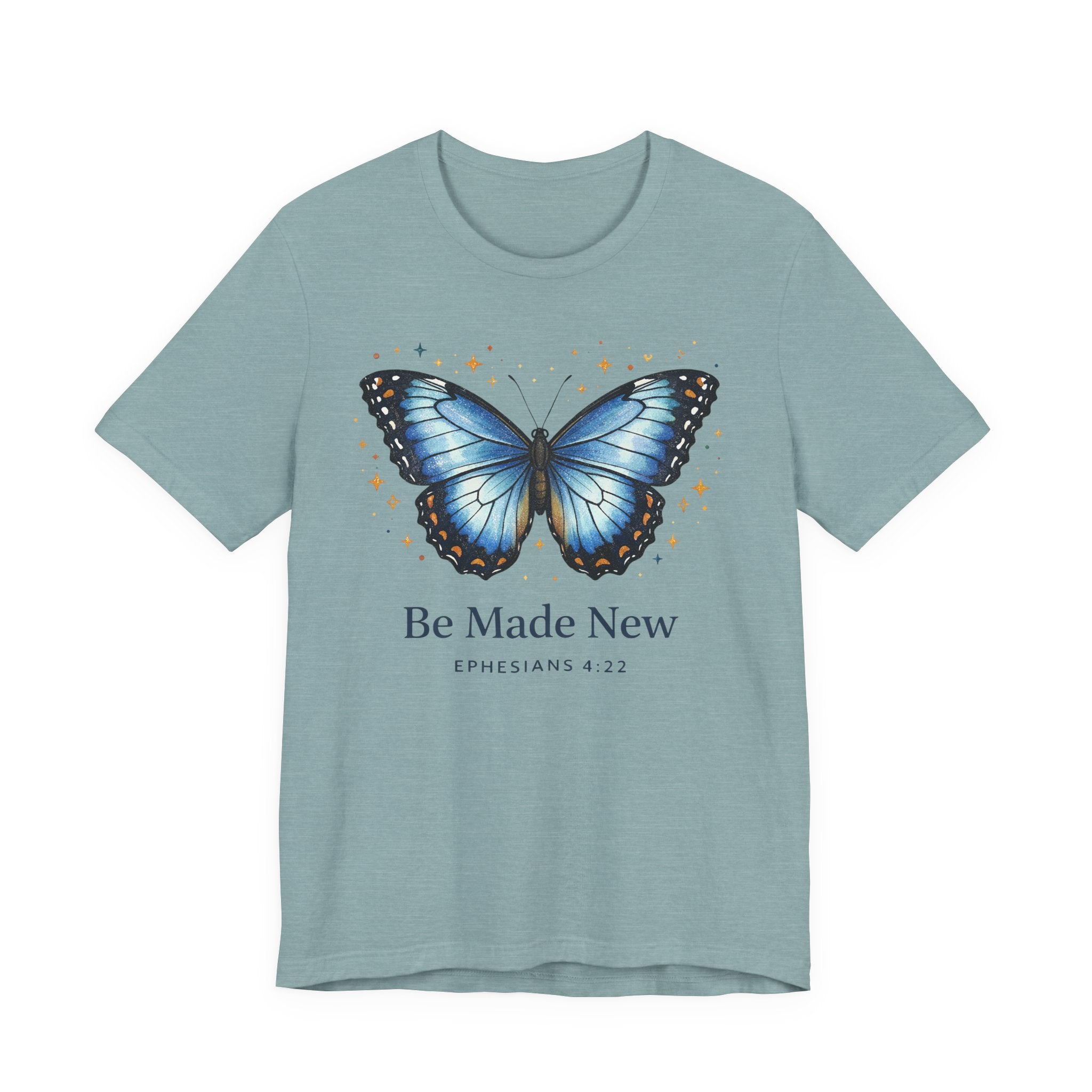 Be Made New Morpho Butterfly (Ephesians 4:22 Christian Tee)