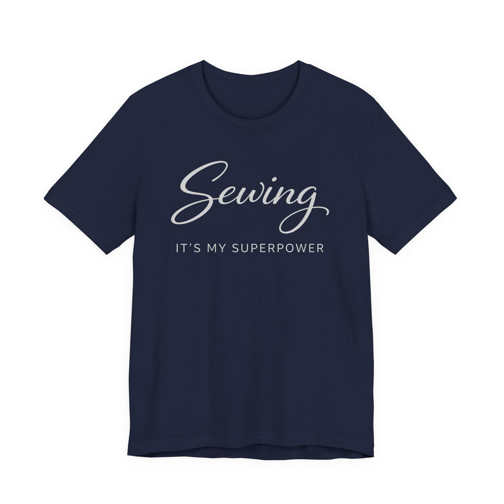 Sewing Its My Superpower (Sewing Tee - Dark Colors)