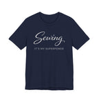 Sewing Its My Superpower (Sewing Tee - Dark Colors)