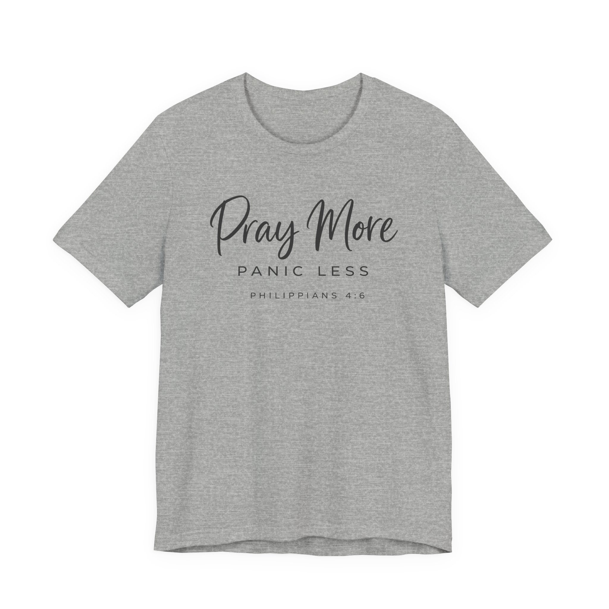 Pray More Panic Less (Christian Tee)