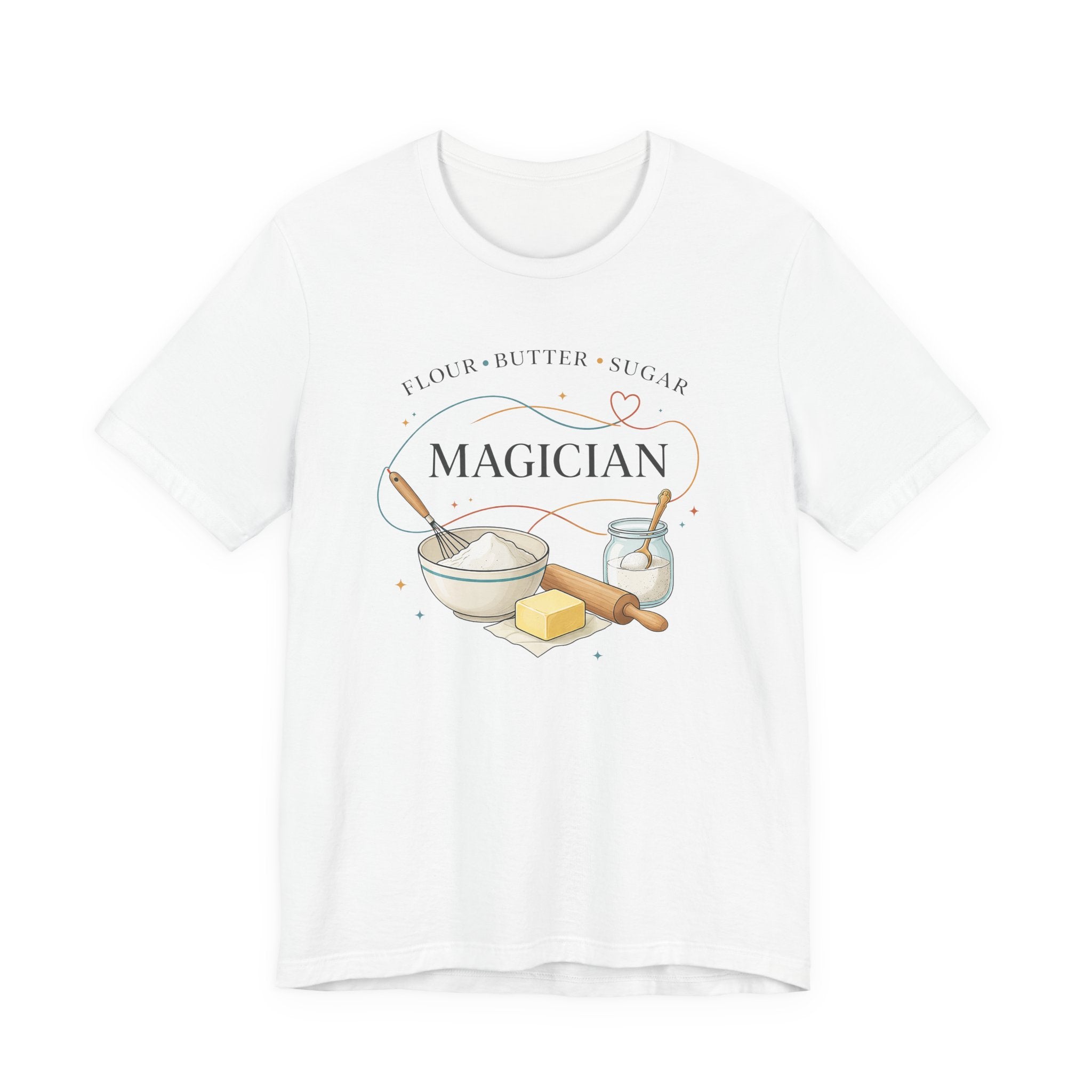 Flour Butter Sugar Magician (Baking Tee)