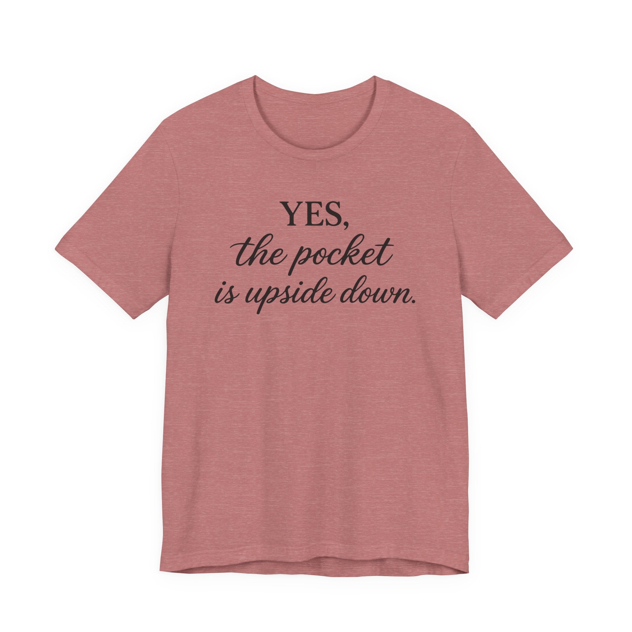 Yes the Pocket is Upside Down - (Sewing Tee)